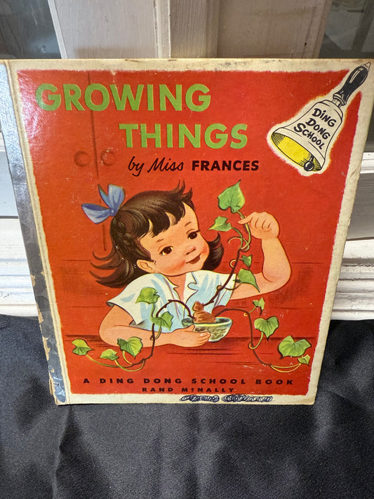 Growing Things DING DONG School Book Miss Frances 1st ed